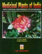 Medicinal Plants of India : With Special Reference to Ayurveda, C.K.N. Nair, N. Mohanan, AYURVEDA Books, Vedic Books